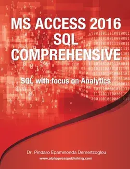 MS Access 2016 SQL Comprehensive, Paperback/Pindaro E. Demertzoglou