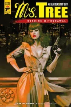 Ms Tree: Heroine Withdrawal, Paperback/Max Collins