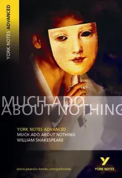 Much Ado About Nothing: York Notes Advanced, Paperback/William Shakespeare