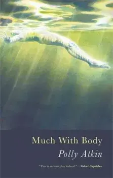 Much With Body, Paperback/Polly Atkin