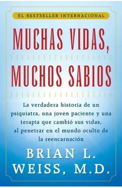 Muchas Vidas, Muchos Sabios (Many Lives, Many Masters): (many Lives, Many Masters) - Brian L. Weiss