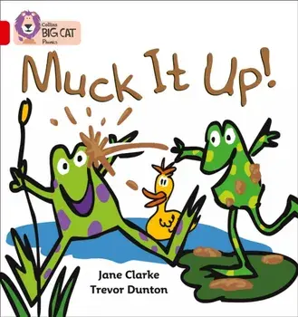 Muck it Up. Band 02a/Red a, Paperback/Jane Clarke