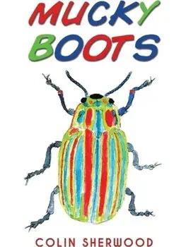 Mucky Boots, Paperback/Colin Sherwood