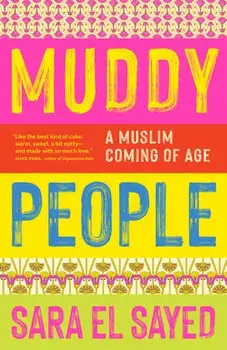 Muddy People. A Muslim Coming of Age, Paperback/Sara El Sayed