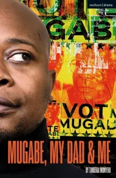 Mugabe, My Dad and Me, Paperback/Tonderai Munyevu