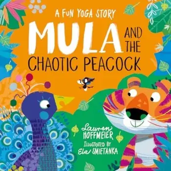 Mula and the Chaotic Peacock (Paperback), Paperback/Lauren Hoffmeier
