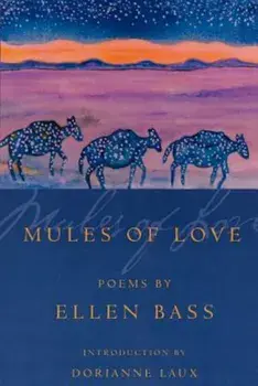 Mules of Love: Poems, Paperback/Ellen Bass