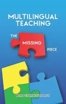 Multilingual Teaching. The Missing Piece, Paperback/Roma Chumak-Horbatsch