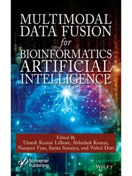 Multimodal Data Fusion for Bioinformatics Artificial Intelligence, Hardback/***