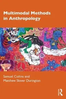 Multimodal Methods in Anthropology, Paperback/***