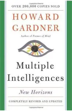 Multiple Intelligences: New Horizons - Howard E. Gardner