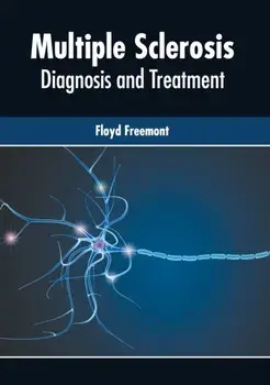 Multiple Sclerosis: Diagnosis and Treatment, Hardcover/Floyd Freemont