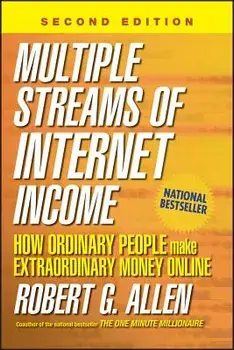 Multiple Streams of Internet Income: How Ordinary People Make Extraordinary Money Online, Hardcover/Robert G. Allen