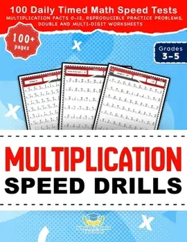 Multiplication Speed Drills: 100 Daily Timed Math Speed Tests, Multiplication Facts 0-12, Reproducible Practice Problems, Double and Multi-Digit Wo/Scholastic Panda Education