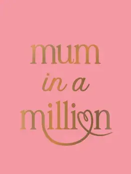 Mum in a Million. The Perfect Gift to Give to Your Mum, Hardback/Summersdale Publishers