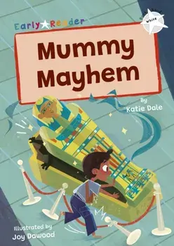 Mummy Mayhem. (White Early Reader), Paperback/Katie Dale