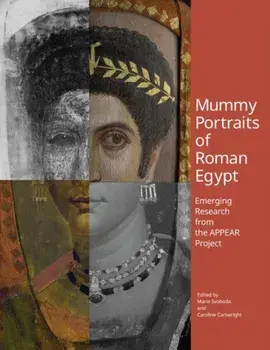 Mummy Portraits of Roman Egypt - Emerging Research from the APPEAR Project, Paperback/Caroline Cartwright