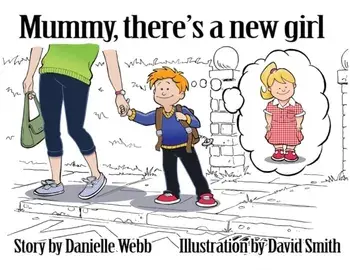 Mummy There's a New Girl, Paperback/Danielle Webb