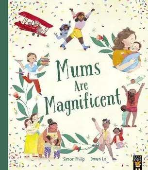 Mums Are Magnificent, Paperback/Simon Philip
