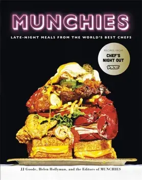 Munchies. Late-Night Meals from the World's Best Chefs, Hardback/The Editors Of Munchies
