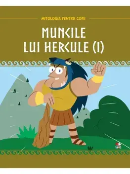 Muncile lui Hercule. Volumul 1/***