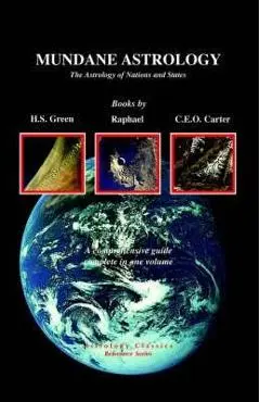 Mundane Astrology: The Astrology of Nations and States - H. S. Green