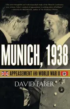 Munich, 1938: Appeasement and World War II, Paperback/David Faber