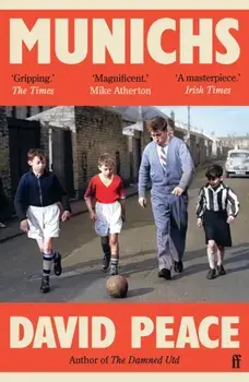 Munichs. 'Absolutely gripping.' The Times, 'Best books of 2024', Main, Paperback/David (Author) Peace