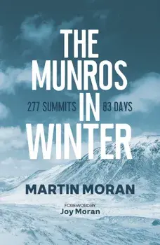 Munros in Winter. 277 Summits in 83 Days, Paperback/Martin Moran
