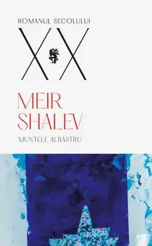 Muntele albastru/Meir Shalev