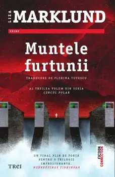 Muntele furtunii. Al treilea volum din seria Cercul Polar/Liza Marklund
