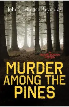 Murder Among the Pines - John Lawrence Reynolds