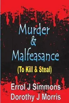 Murder and Malfeasance: To Kill and Steal, Paperback/Dorothy J. Morris