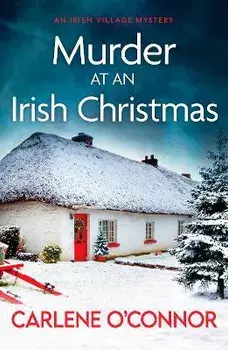 Murder at an Irish Christmas. An unputdownable Irish village mystery, Paperback/Carlene O'Connor