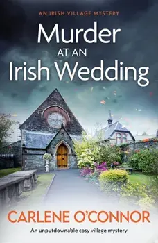 Murder at an Irish Wedding. An unputdownable cosy village mystery, Paperback/Carlene O'Connor