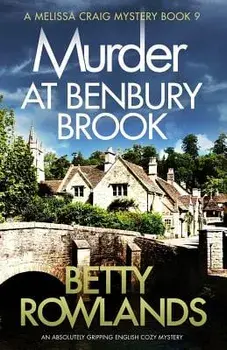 Murder at Benbury Brook: An Absolutely Gripping English Cozy Mystery, Paperback/Betty Rowlands