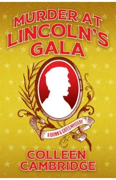 Murder at Lincoln's Gala - Colleen Cambridge