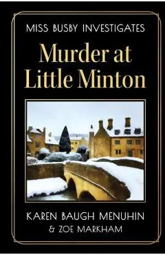 Murder at Little Minton: Murder at Little Minton - Karen Baugh Menuhin