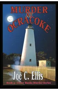 Murder at Ocracoke - Joe C. Ellis