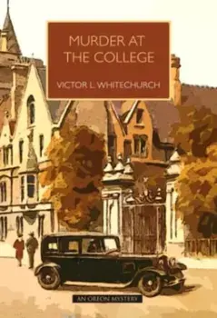 Murder at the College, Paperback/Victor Whitechurch