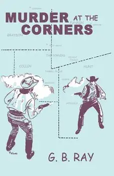 Murder at the Corners, Paperback/G. B. Ray