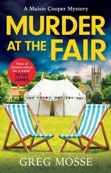 Murder at the Fair. A completely gripping British cozy murder mystery, Paperback/Greg Mosse