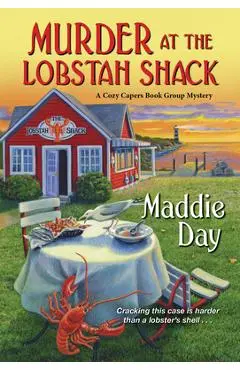 Murder at the Lobstah Shack - Maddie Day
