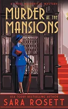 Murder at the Mansions: A 1920s Historical Mystery, Paperback/Sara Rosett