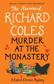 Murder at the Monastery. The No. 1 Sunday Times Bestseller, Paperback/Reverend Richard Coles