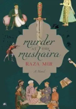 Murder at the Mushaira, Hardcover/Raza Mir