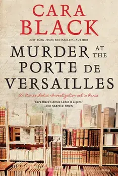 Murder at the Porte de Versailles, Hardcover/Cara Black