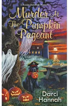 Murder at the Pumpkin Pageant - Darci Hannah