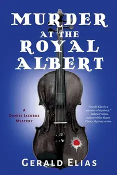 Murder at the Royal Albert: A Daniel Jacobus Mystery, Paperback/Gerald Elias