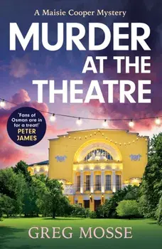 Murder at the Theatre. an absolutely gripping and unputdownable cozy crime mystery novel, Paperback/Greg Mosse